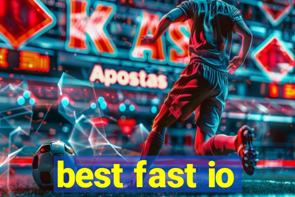 best fast io